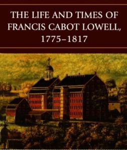 Francis Cabot Lowell Book